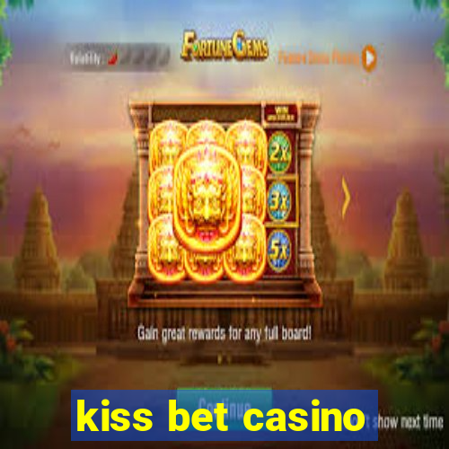 kiss bet casino