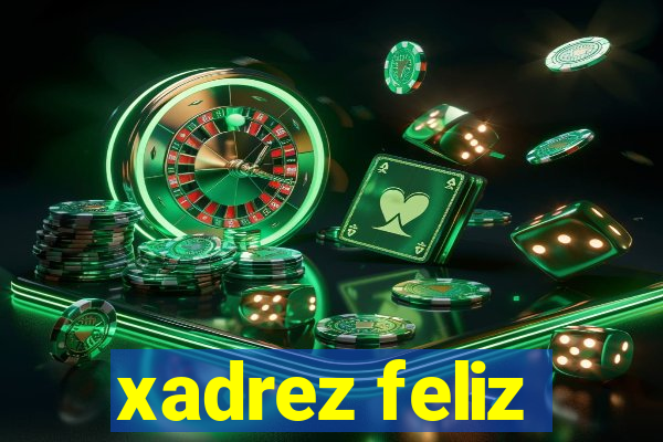 xadrez feliz