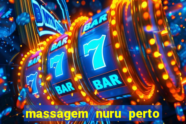 massagem nuru perto de mim