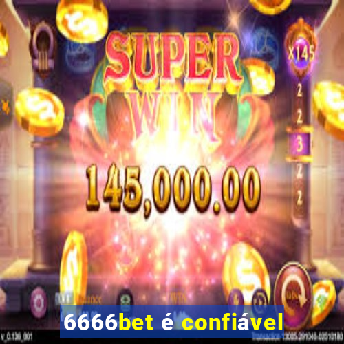 6666bet é confiável