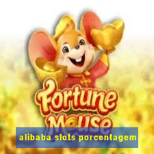 alibaba slots porcentagem