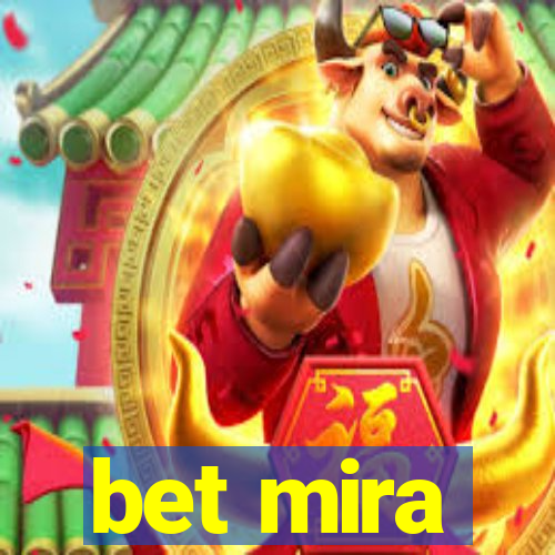 bet mira