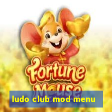 ludo club mod menu