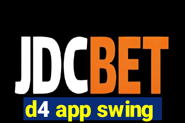 d4 app swing