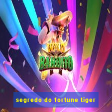 segredo do fortune tiger