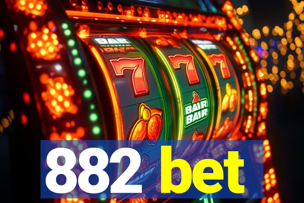 882 bet