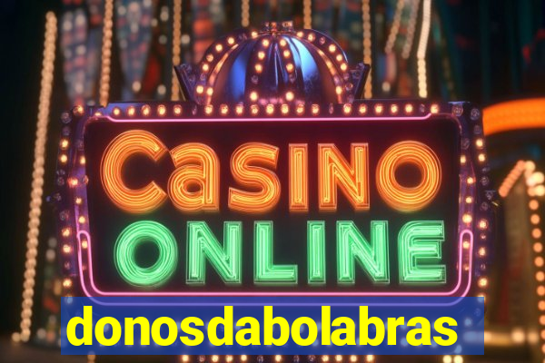 donosdabolabrasil.net