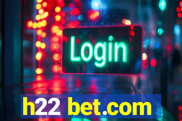 h22 bet.com