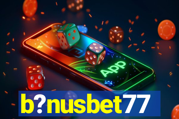 b?nusbet77