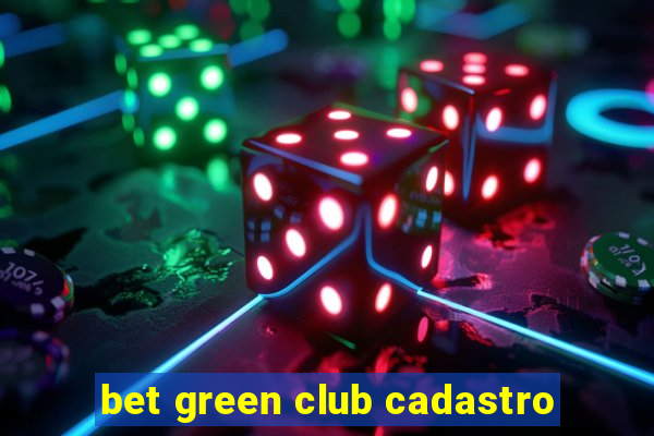 bet green club cadastro