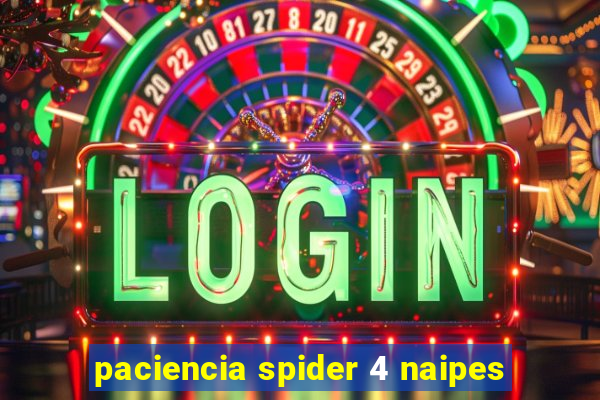 paciencia spider 4 naipes