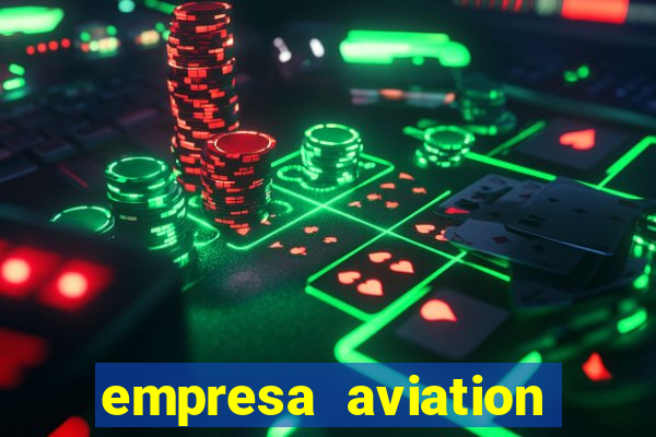 empresa aviation participacoes ltda