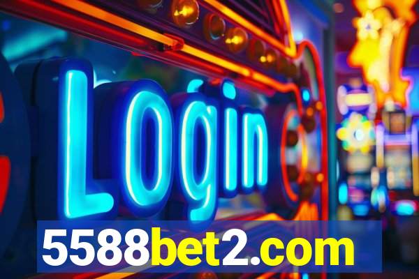 5588bet2.com