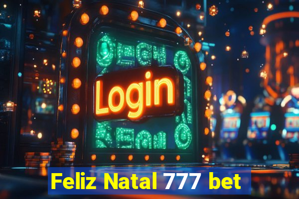 Feliz Natal 777 bet