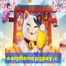 earphonepgpay.com