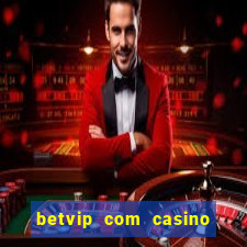 betvip com casino pgsoft fortune tiger