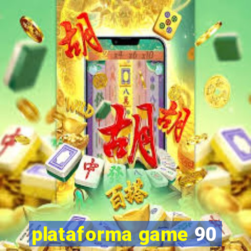 plataforma game 90