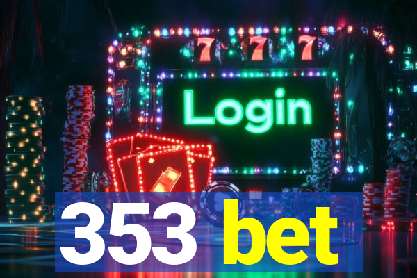 353 bet