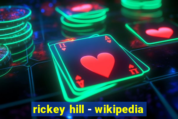 rickey hill - wikipedia