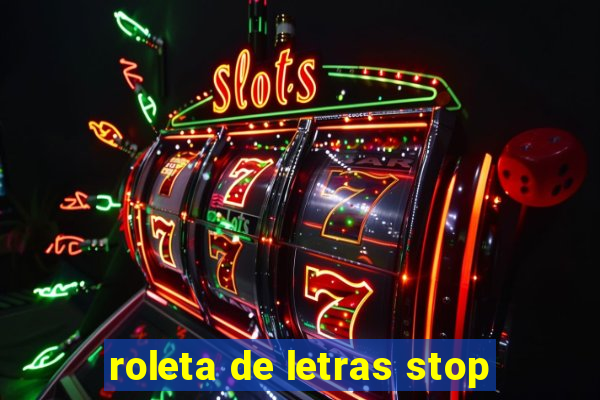 roleta de letras stop