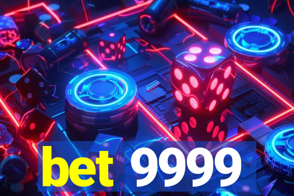 bet 9999