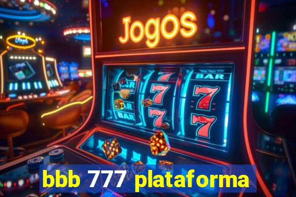 bbb 777 plataforma