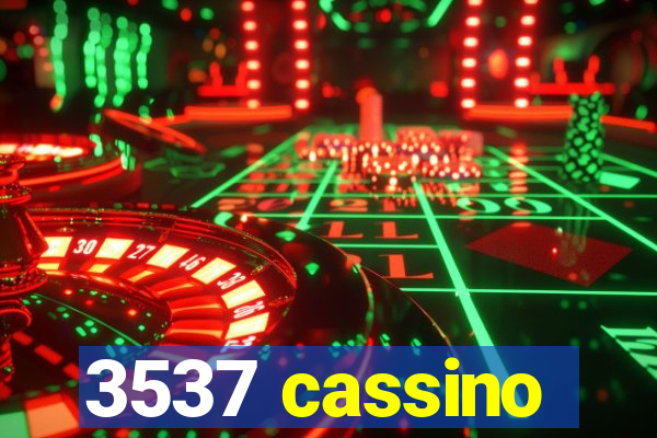 3537 cassino