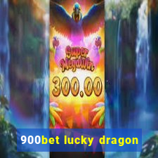 900bet lucky dragon