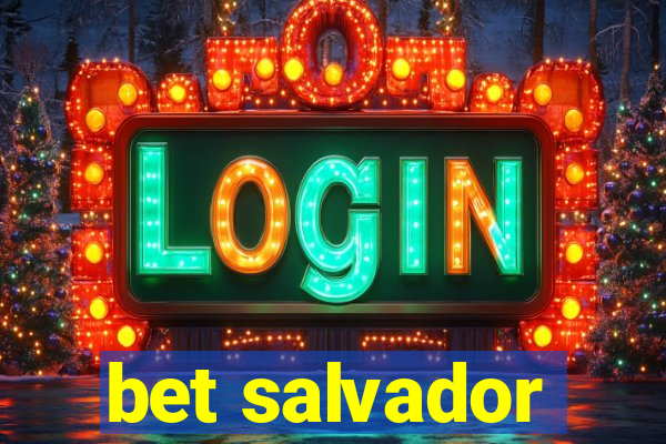 bet salvador