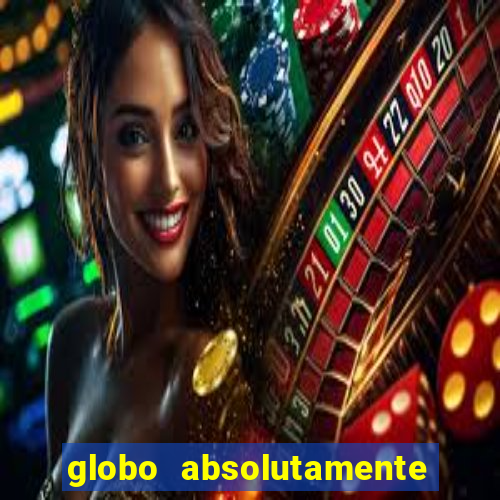 globo absolutamente sobretudo 2018