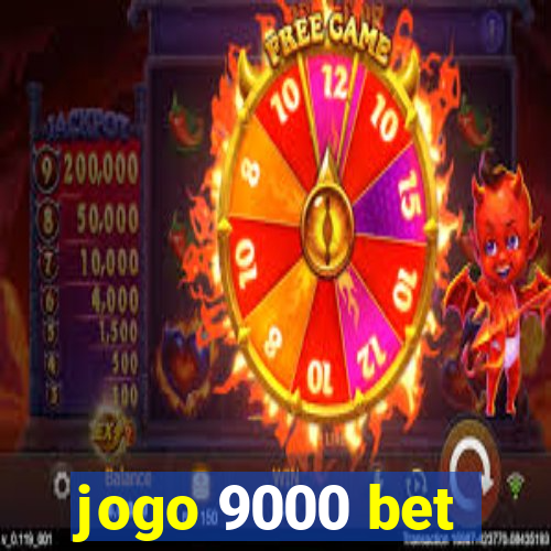 jogo 9000 bet