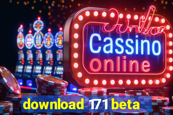 download 171 beta