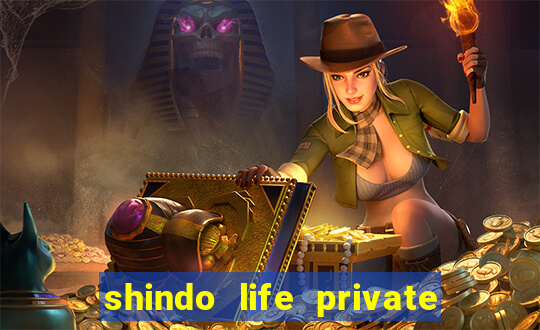 shindo life private server blaze