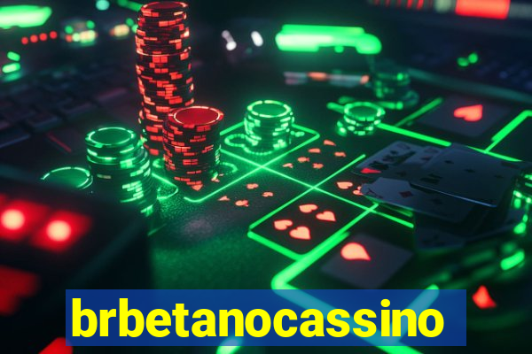 brbetanocassino