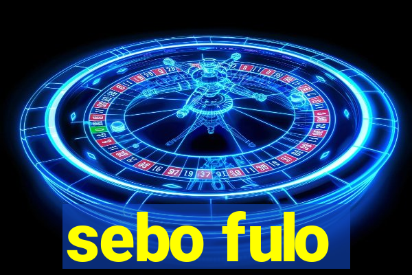 sebo fulo