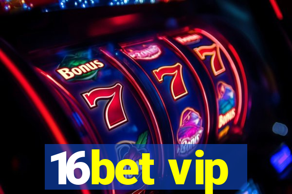 16bet vip