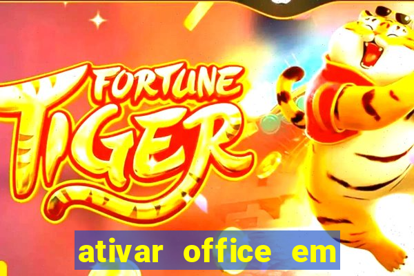 ativar office em 30 segundos