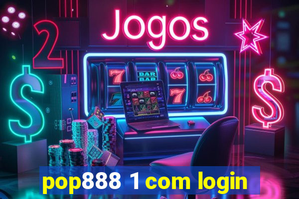 pop888 1 com login