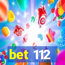 bet 112