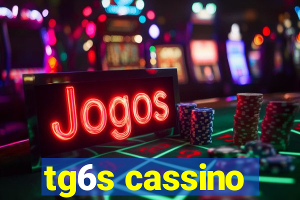 tg6s cassino