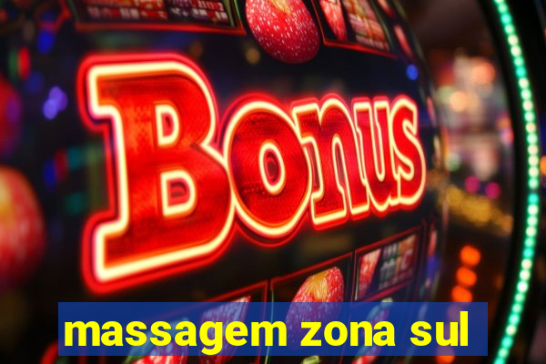 massagem zona sul