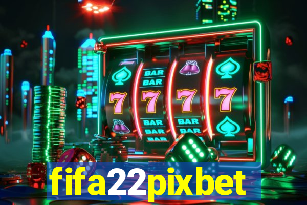 fifa22pixbet