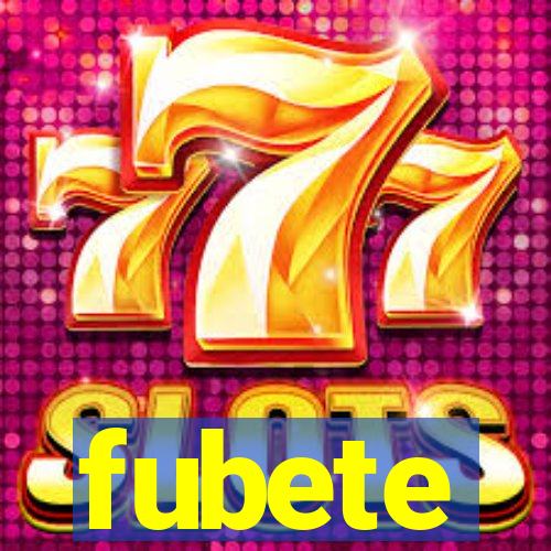 fubete