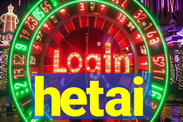 hetai