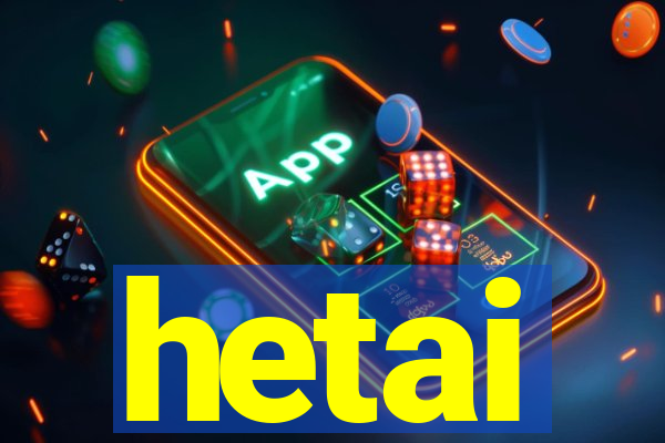 hetai