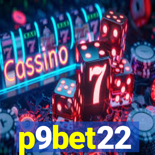 p9bet22