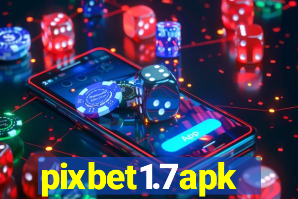 pixbet1.7apk