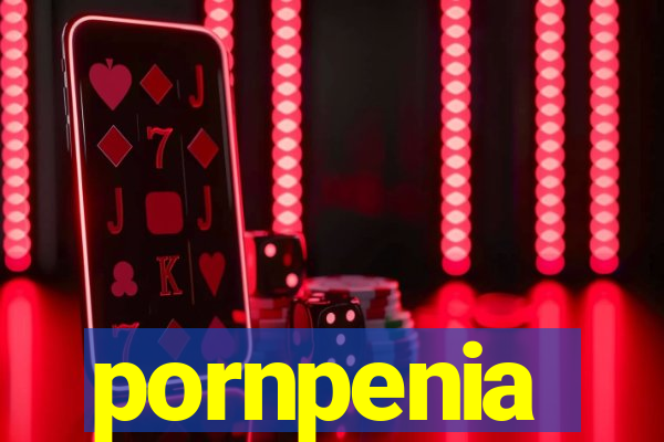 pornpenia