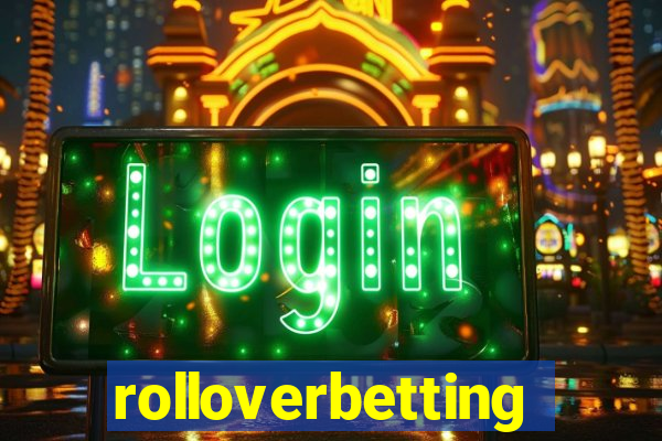 rolloverbetting