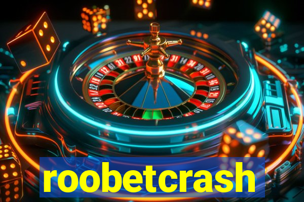 roobetcrash